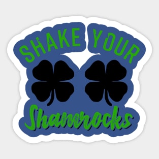 Shake Your Shamrocks Sticker